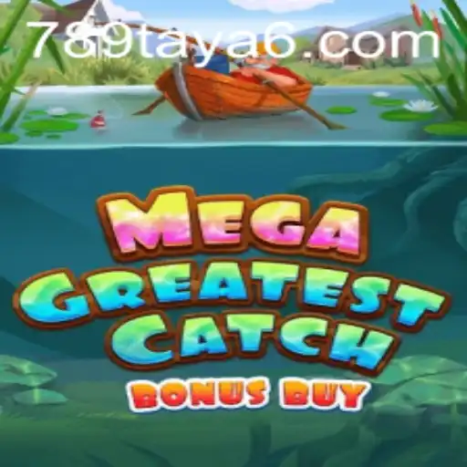 Discover the Thrills of MegaGreatestCatchBonusBuy - A Gaming Sensation with 789TAYA
