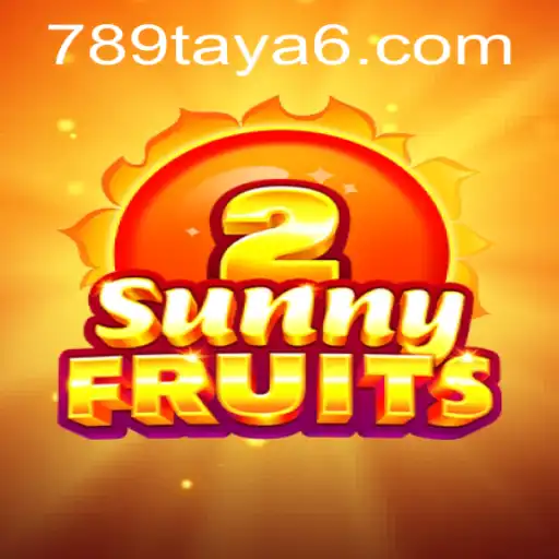 Experience the Thrill of SunnyFruits2 with 789TAYA